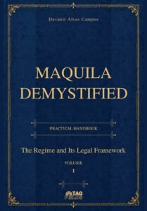 Capa de Maquila Demystified — Volume 1: The Regime and Its Legal Framework