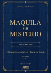 Capa de Maquila sin misterio — Volumen 3: El impacto económico y fiscal en Brasil