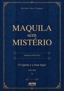 Capa de Maquila Sem Mistério — Volume 1: O regime e a base legal